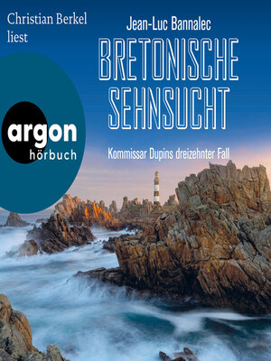 cover image of Bretonische Sehnsucht--Kommissar Dupins dreizehnter Fall--Kommissar Dupin ermittelt, Band 13 (Autorisierte Lesefassung)